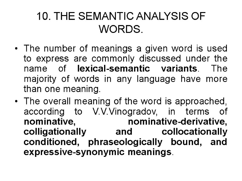 10. THE SEMANTIC ANALYSIS OF WORDS. The number of meanings a given word is